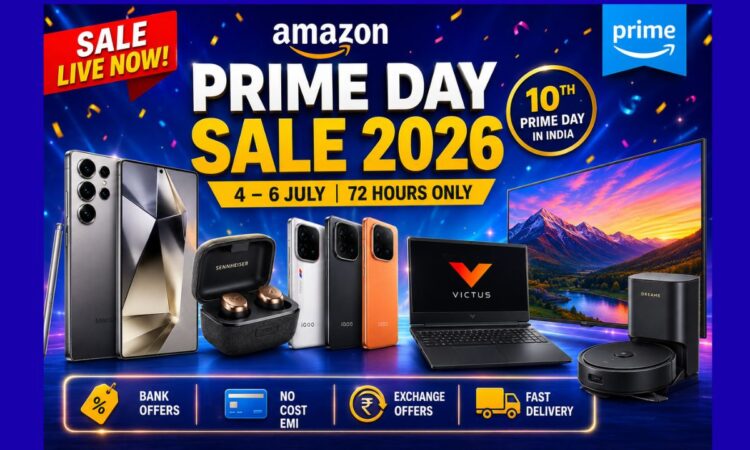 Amazon Prime Day Sale 2026 शुरू, Samsung Galaxy S25 Ultra, HP Victus Gaming Laptop, Sony Bravia 4K TV, Sennheiser TWS और iQOO स्मार्टफोन पर बंपर डिस्काउंट।